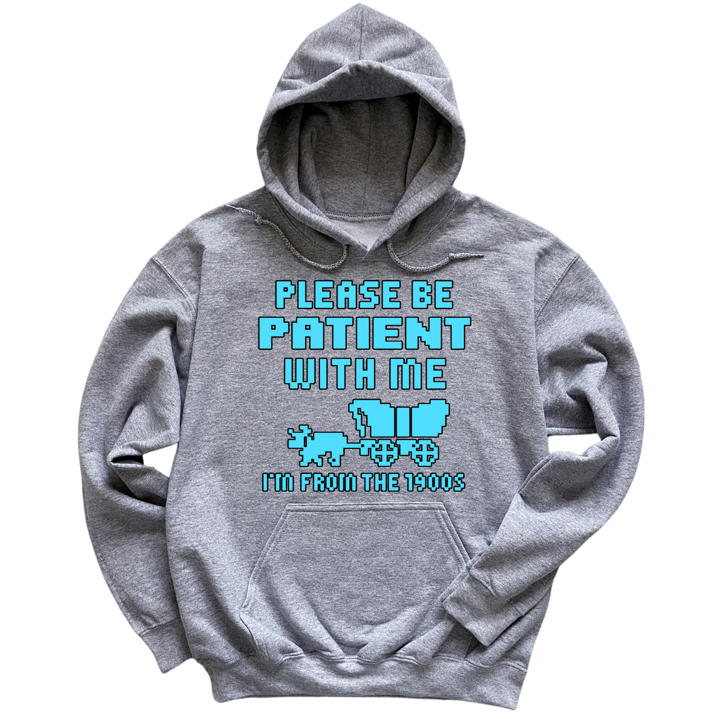 Please Be Patient Hoodie